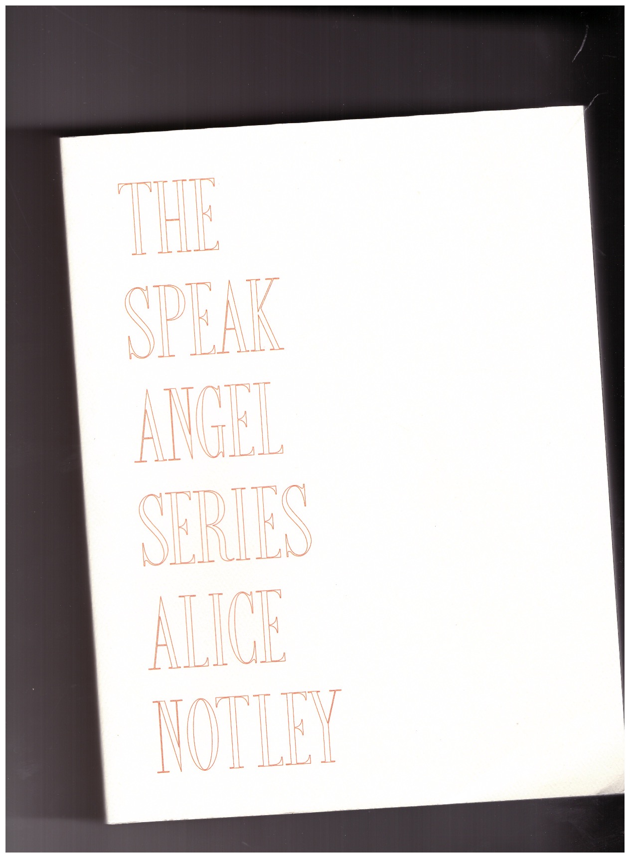NOTLEY, Alice - The Speak Angel Series